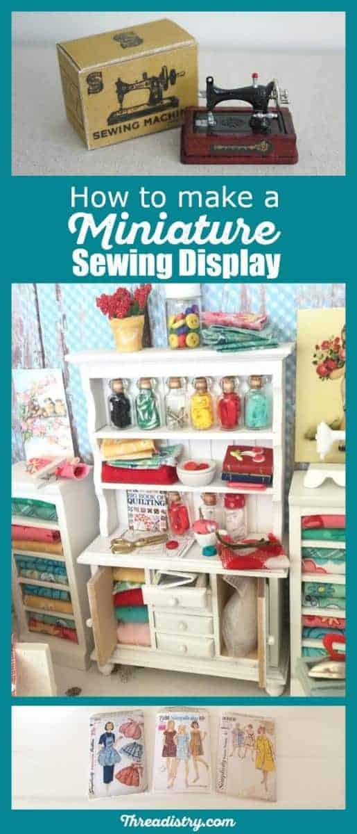 Create an amazing miniature sewing display