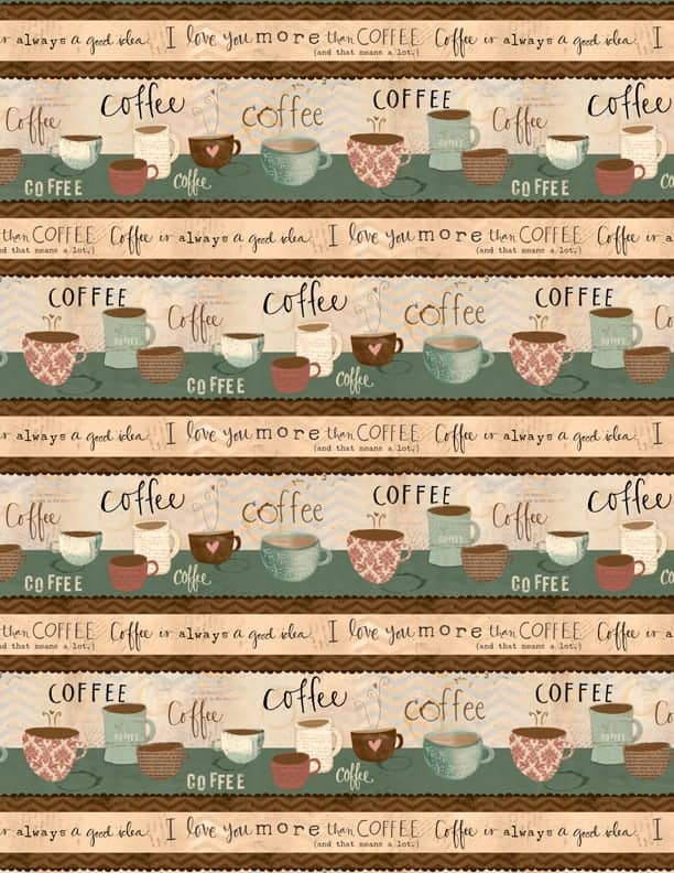 Rows of coffee cups and quotes like "I love you more than coffee". Quilting cotton fabric from the But First Coffee collection.