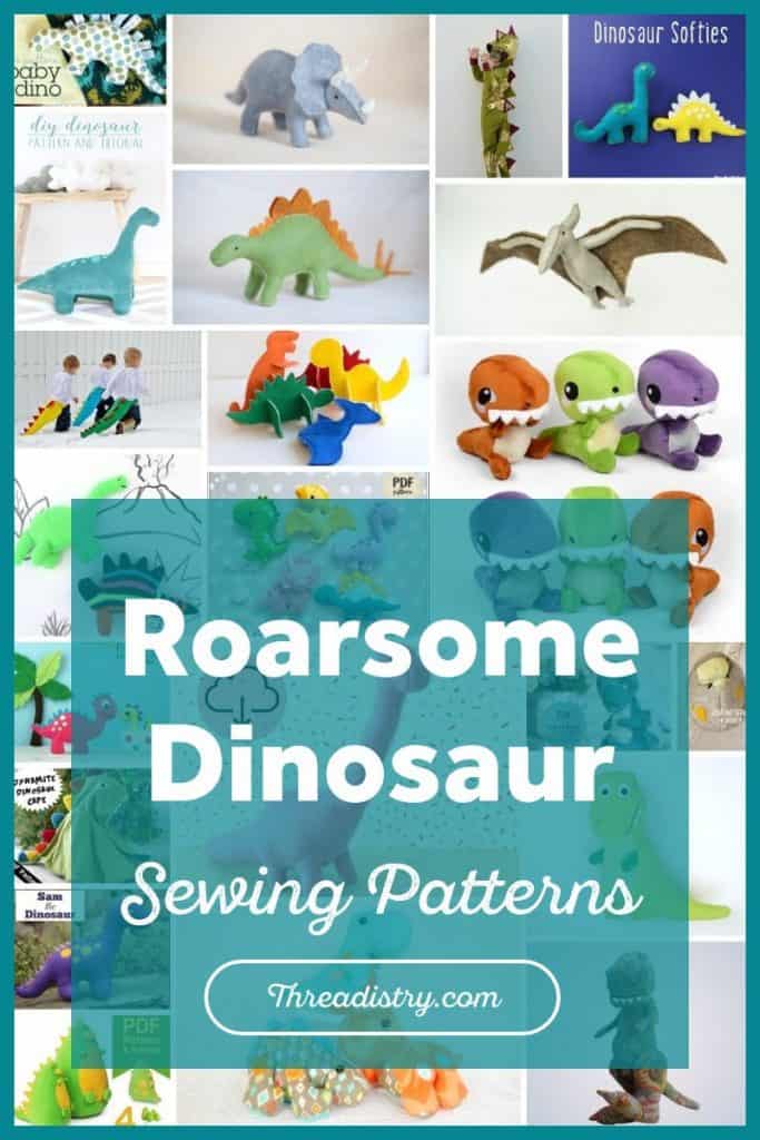 Collage of dinosaur sewing patterns with text overlay "roarsome dinosaur sewing patterns"