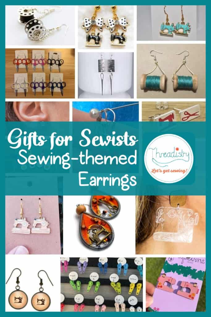 Collage of sewing-themed earrings with text overlay "Gifts for sewists: Sewing-themed earrings"