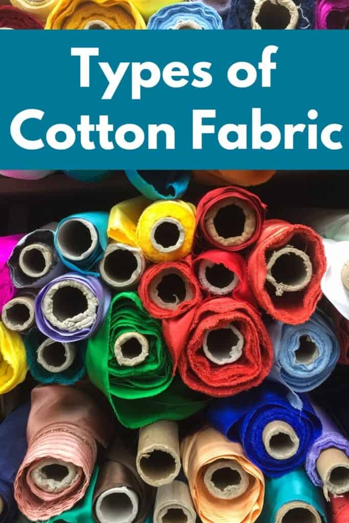 Fabric bolts stacked up with text overlay "Types of cotton fabric"