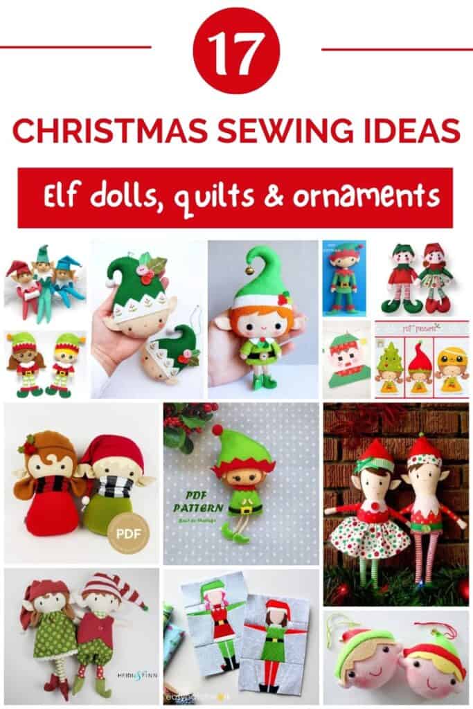 Collage of Christma elf sewing patterns with text overlay: 17 Christmas sewing ideas: Elf dolls, quilts and ornaments"